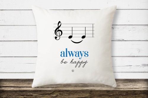 Always be happy – Muzyczne żarty - Prezent dla muzyka – Poduszka - osemkowa.pl