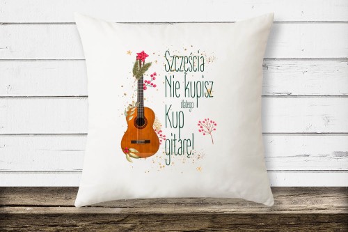 Gitara - Szczęscia nie kupisz dlatego kup gitarę - Poduszka