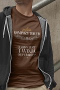 Kompozytor – Kompozytor supermoc - Prezent dla kompozytora – Prezent dla kompozytorki - Koszulka kompozytora – Koszulka - osemkowa.pl