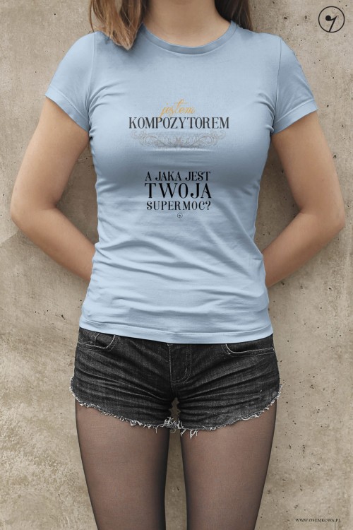 Kompozytor – Kompozytor supermoc - Prezent dla kompozytora – Prezent dla kompozytorki - Koszulka kompozytora – Koszulka - osemkowa.pl