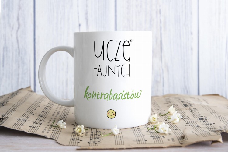 Nauczyciel – Kontrabas - Uczę fajnych kontrabasistów - prezent dla nauczyciela kontrabasu