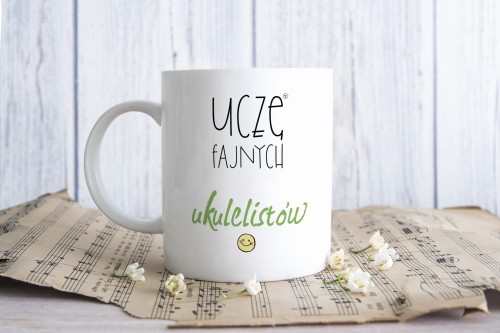 Ukulele - Nauczyciel gry na ukulele - Uczę fajnych ukulelistów – Prezent dla nauczyciela ukulele - Kubek ceramiczny