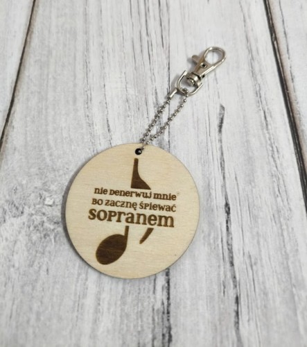 Sopran - Brelok z drewna - Brelok ze sklejki - Prezent dla muzyka - Nie denerwuj mnie - Prezent dla soprana