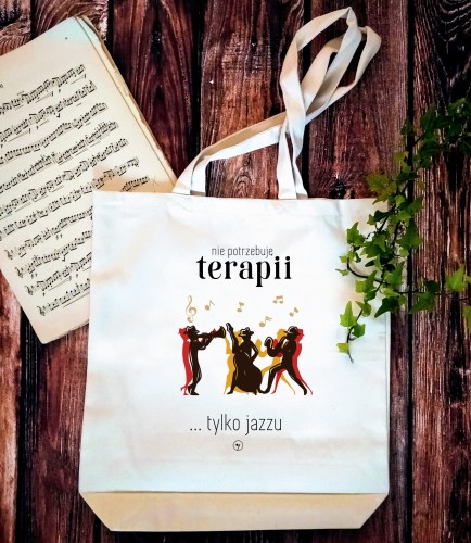 Jazz - Jazz terapia - Nie potrzebuję terapii tylko jazzu - Torba z 2 uchami