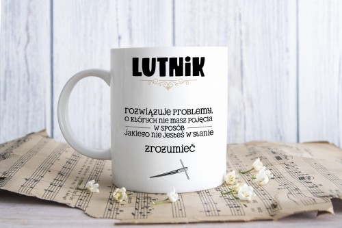 Lutnik - Prezent dla lutnika - Rozwiązuje problemy - Kubek ceramiczny