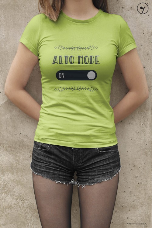 Alt - Alto mode on - Prezent dla alta - Koszulka