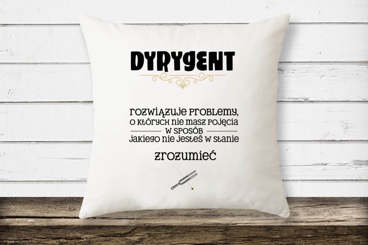 Dyrygent - Rozwiązuje problemy - Prezent dla dyrygenta - Poduszka
