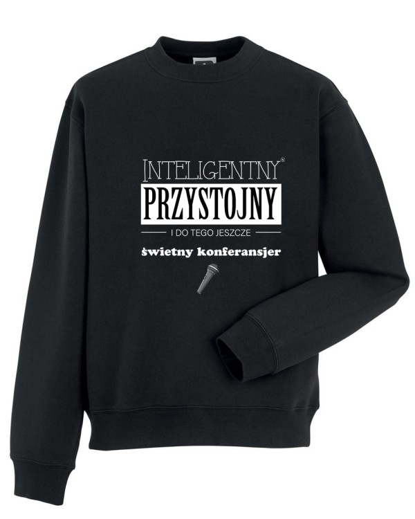 Konferansjer - Przystojny i do tego świetny konferansjer - Prezent dla konferansjer - Bluza