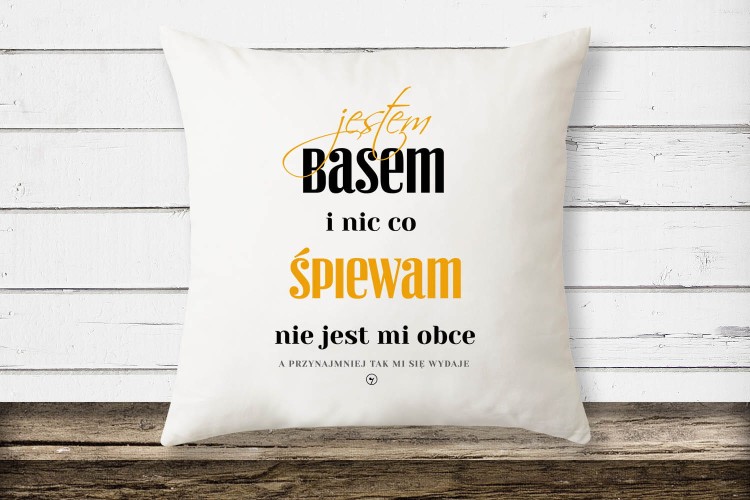 Bas - Jestem basem - Prezent dla basa - Poduszka