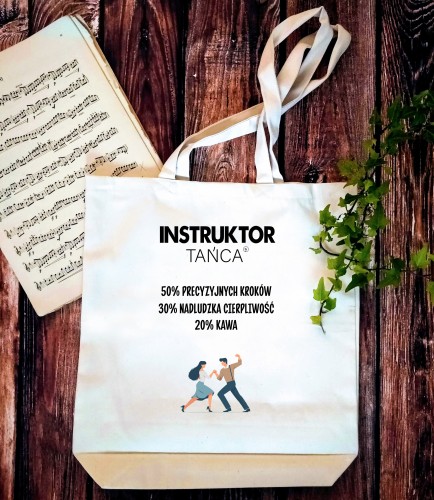 Instruktor / Instruktorka tańca - Prezent dla instruktora tańca - Skład procentowy - Torba