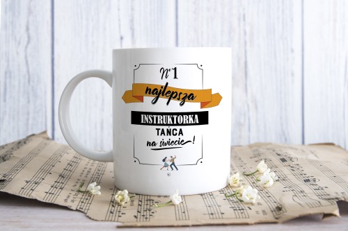Instruktor / Instruktorka tańca - Najlepsza instruktorka tańca - Prezent dla instruktora tańca - Kubek