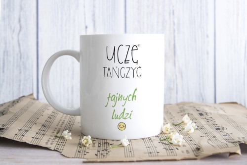 Instruktor / Instruktorka tańca - Uczę tańczyć fajnych ludzi - Prezent dla instruktora tańca - Kubek
