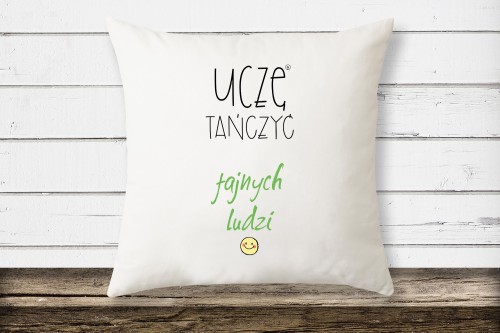 Instruktor / Instruktorka tańca - Uczę tańczyć fajnych ludzi - Prezent dla instruktora tańca - Poduszka