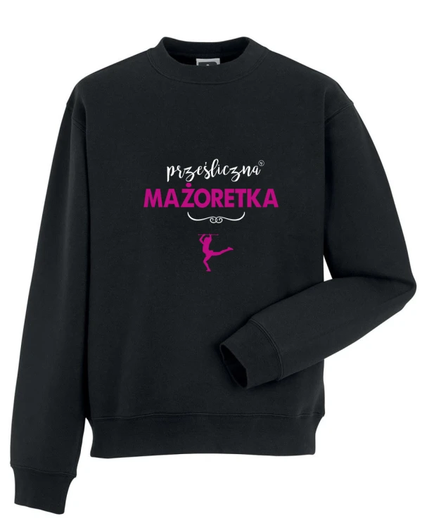Mażoretka - Prezent dla mażoretki - Prześliczna mażoretka - Bluza
