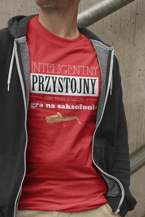 Saksofon - Przystojny, inteligentny i do tego jeszcze gra na saksofonie - Koszulka