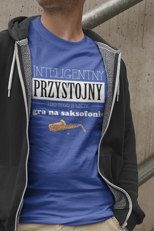Saksofon - Przystojny, inteligentny i do tego jeszcze gra na saksofonie - Koszulka