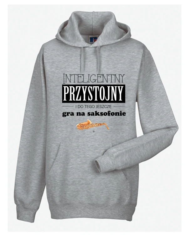 Saksofon - Przystojny, inteligentny i do tego jeszcze gra na saksofonie - Prezent dla saksofonisty - Bluza