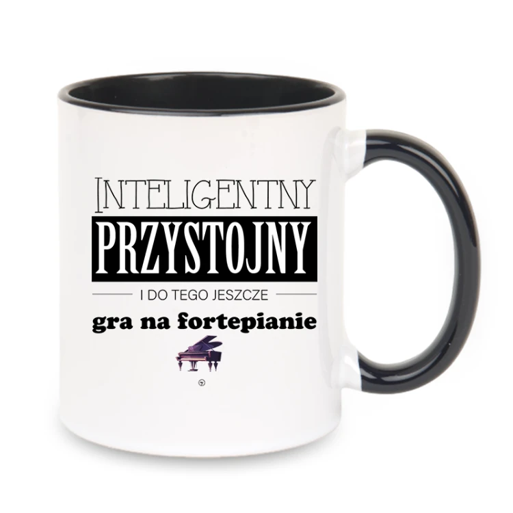 Fortepian - Przystojny, inteligentny i do tego jeszcze gra na fortepianie - Prezent dla pianisty - Kubek z czarnym uchem ceramiczny