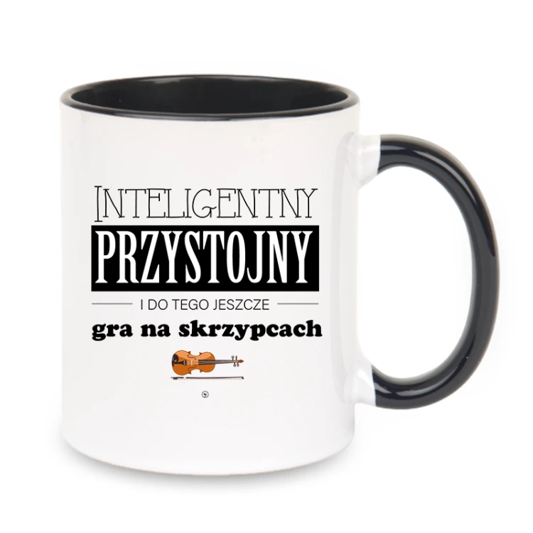 Skrzypce - Przystojny, inteligentny i do tego jeszcze gra na skrzypcach - Prezent dla skrzypka - Kubek z czarnym uchem ceramiczny