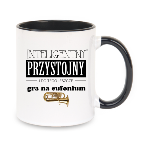 Eufonium - Przystojny, inteligentny i do tego jeszcze gra na eufonium - Prezent dla eufonisty - Kubek z czarnym uchem ceramiczny
