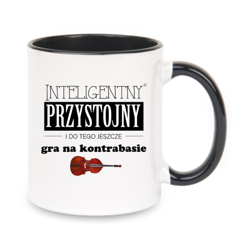 Kontrabas - Przystojny, inteligentny i do tego jeszcze gra na kontrabasie - Prezent dla kontrabasisty - Kubek z czarnym uchem ceramiczny