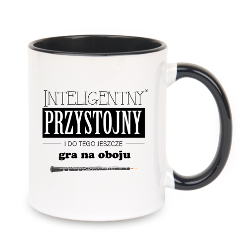 Obój - Przystojny, inteligentny i do tego jeszcze gra na oboju - Prezent dla oboisty - Kubek z czarnym uchem ceramiczny