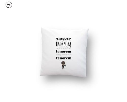 poduszka zawsze badz tenorem.jpg