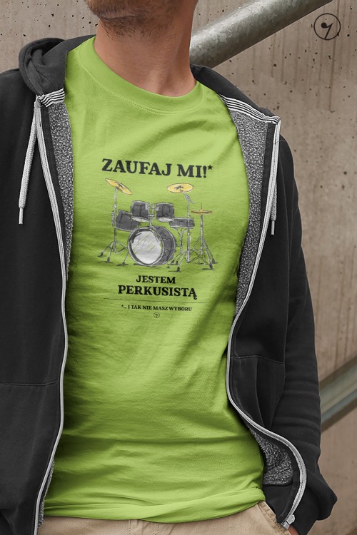 Zaufaj mi jestem perkusista- zielona.jpg