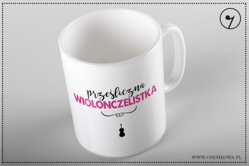 Wiolonczela - Wiolonczelistka - Prześliczna wiolonczelistka - Prezent dla wiolonczelistki - Kubek ceramiczny